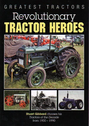 Greatest Tractors Revolutionary Tractor Heroes