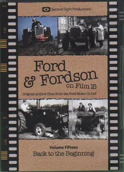 Ford & Fordson on Film Vol 15 Back to the Beginning
