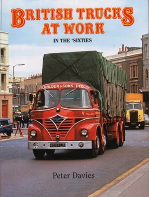 British Trucks at Work in the Sixties