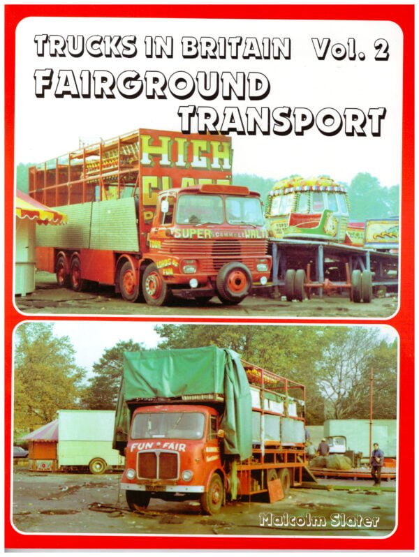 Trucks in Britain Volume 2 Fairground Transport - Malcolm Slater