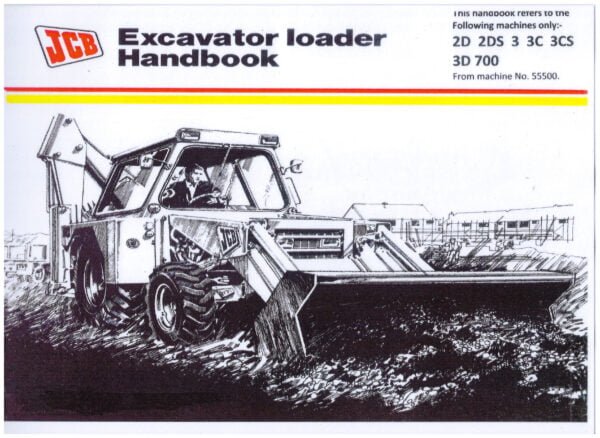 Excavator Loader Handbook for JCB 2D, 2DS, 3, 3C, 3CS, 3D and 700.