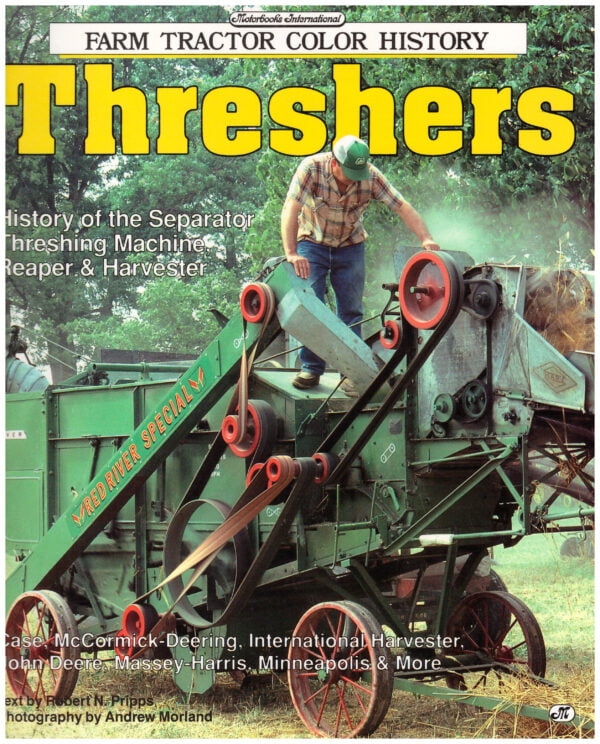 Threshers - History of the Separator Threshing Machine Reaper & Harvester