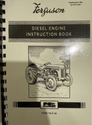 Ferguson "TE-20" Diesel Tractor Instruction Manual Book