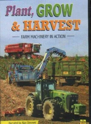 Plant, Grow & Harvest - Farm Machinery in Action